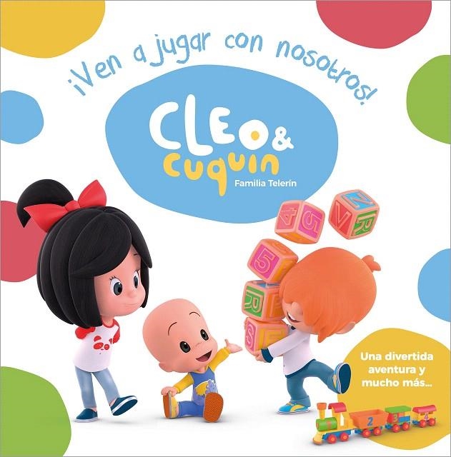¡Ven a jugar con nosotros! (Cleo y Cuquín. Álbum ilustrado) | 9788448851347 | Varios autores | Librería Castillón - Comprar libros online Aragón, Barbastro