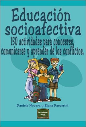 EDUCACION SOCIOAFECTIVA 150 ACTIVIDADES PARA CONOCERSE Y COM | 9788427715073 | NOVARA, DANIELE | Librería Castillón - Comprar libros online Aragón, Barbastro
