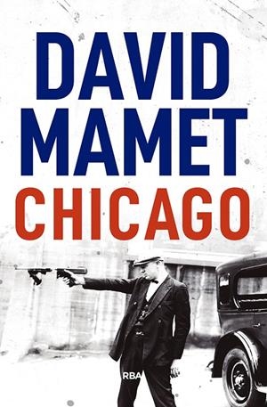 Chicago | 9788491871002 | MAMET , DAVID | Librería Castillón - Comprar libros online Aragón, Barbastro