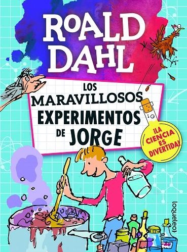 Los maravillosos experimentos de Jorge | 9788491222477 | Dahl, Roald | Librería Castillón - Comprar libros online Aragón, Barbastro