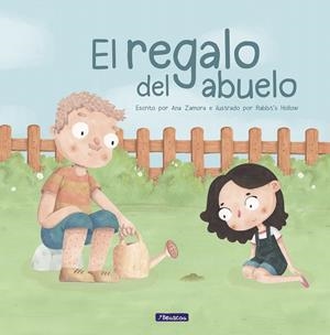 El regalo del abuelo | 9788448851408 | Ana Zamora Rabbit's Hallow | Librería Castillón - Comprar libros online Aragón, Barbastro