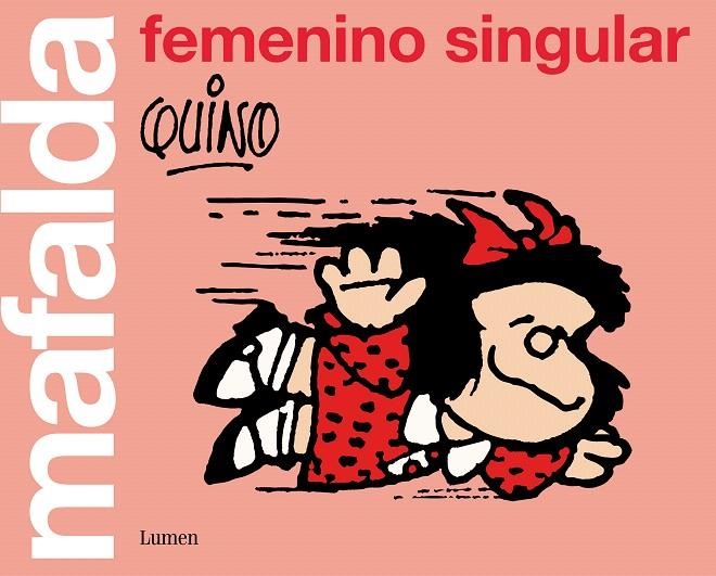 Mafalda: femenino singular | 9788426405852 | Quino | Librería Castillón - Comprar libros online Aragón, Barbastro