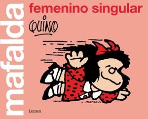 Mafalda: femenino singular | 9788426405852 | Quino | Librería Castillón - Comprar libros online Aragón, Barbastro