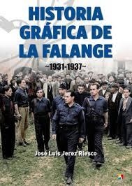 HISTORIA GRAFICA DE LA FALANGE | 9788497391740 | JEREZ RIESCO,JOSE LUIS | Librería Castillón - Comprar libros online Aragón, Barbastro