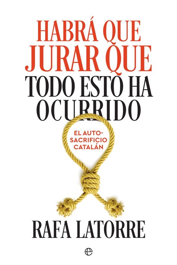 Habrá que jurar que todo esto ha ocurrido | 9788491644576 | Latorre, Rafa | Librería Castillón - Comprar libros online Aragón, Barbastro
