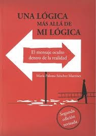 UNA LÓGICA MÁS ALLÁ DE MI LÓGICA | 9788494594168 | Sánchez Martínez, María Paloma | Librería Castillón - Comprar libros online Aragón, Barbastro