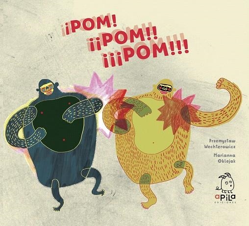 ¡Pom! ¡¡Pom!! ¡¡¡Pom!!! | 9788417028114 | Wechterowicz, Przemiystaw | Librería Castillón - Comprar libros online Aragón, Barbastro