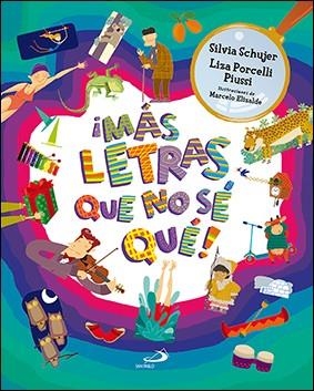 ¡Más letras que no sé qué! | 9788428555852 | Schujer, Silvia ; Porcelli, Liza | Librería Castillón - Comprar libros online Aragón, Barbastro