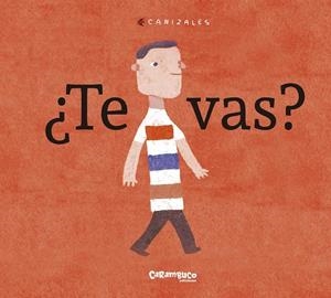 ¿Te vas? | 9788494874505 | Jiménez Canizales, Harold | Librería Castillón - Comprar libros online Aragón, Barbastro