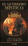 GUERRERO MISTICO, EL (CANTICOS DE BRONCE 1) | 9788448034382 | HICKMAN, TRACY Y LAURA | Librería Castillón - Comprar libros online Aragón, Barbastro