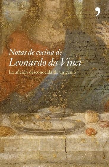 NOTAS DE COCINA DE LEONARDO DA VINCI | 9788484604938 | ROUTH, JONATHAN | Librería Castillón - Comprar libros online Aragón, Barbastro