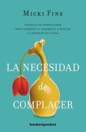 La Necesidad De Complacer | 9788416622344 | Fine, Micki | Librería Castillón - Comprar libros online Aragón, Barbastro