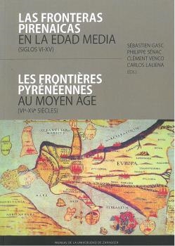 LAS FRONTERAS PIRENAICAS EN LA EDAD MEDIA. | 9788417633158 | VV.AA. | Librería Castillón - Comprar libros online Aragón, Barbastro