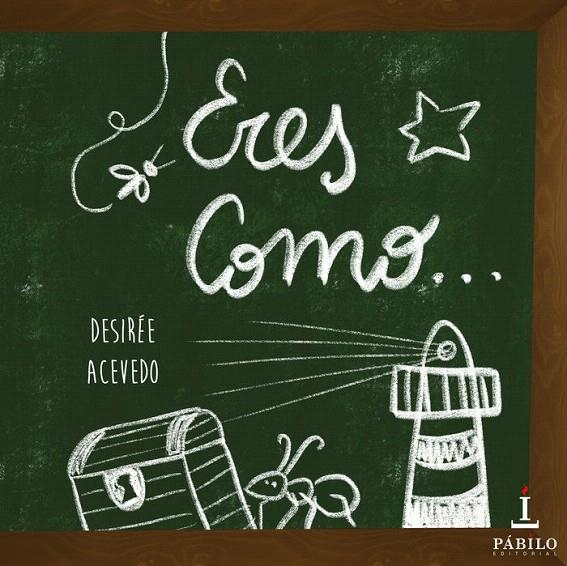 Eres Como | 9788494873409 | Acevedo Gómez, Desirée | Librería Castillón - Comprar libros online Aragón, Barbastro