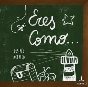 Eres Como | 9788494873409 | Acevedo Gómez, Desirée | Librería Castillón - Comprar libros online Aragón, Barbastro
