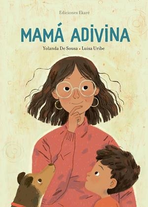 Mamá adivina | 9788494811036 | Yolanda De Sousa | Librería Castillón - Comprar libros online Aragón, Barbastro
