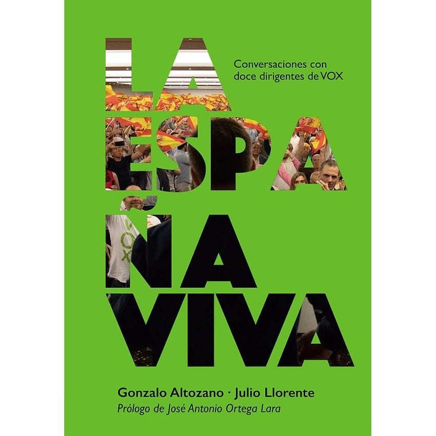 LA ESPAÑA VIVA | 9788494932403 | GONZALO ALTOZANO; JULIO LLORENTE | Librería Castillón - Comprar libros online Aragón, Barbastro