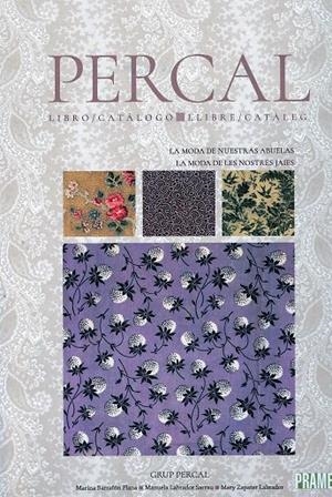 PERCAL LIBRO CATALOGO LA MODA DE NUESTRAS ABUELAS | 9788483218884 | VV.AA. | Librería Castillón - Comprar libros online Aragón, Barbastro