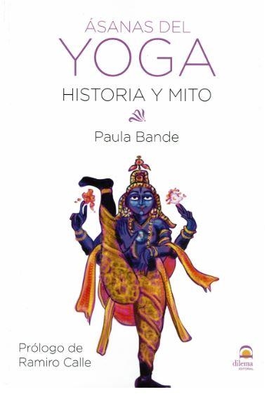 ASANAS DEL YOGA | 9788498274400 | BANDE, Paula | Librería Castillón - Comprar libros online Aragón, Barbastro