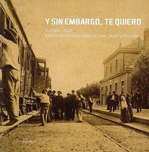 Y sin embargo..., te quiero | 9788409063413 | Alvira Banzo, Julio | Librería Castillón - Comprar libros online Aragón, Barbastro