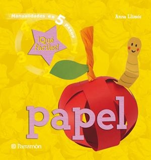 PAPEL/MANUALIDADES EN 5 PASOS | 9788434227699 | LLIMOS, ANNA | Librería Castillón - Comprar libros online Aragón, Barbastro