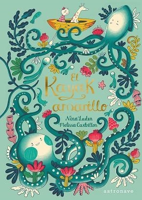 El kayak amarillo | 9788467931914 | Laden, Nina / Castrillon, Melissa | Librería Castillón - Comprar libros online Aragón, Barbastro