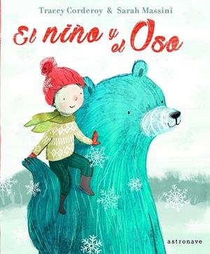 El niño y el oso | 9788467932072 | Corderoy, Tracey / Massini, Sarah | Librería Castillón - Comprar libros online Aragón, Barbastro