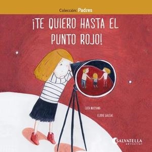 ¡Te quiero hasta el punto rojo! | 9788417091842 | Massana Salvat, Caterina | Librería Castillón - Comprar libros online Aragón, Barbastro