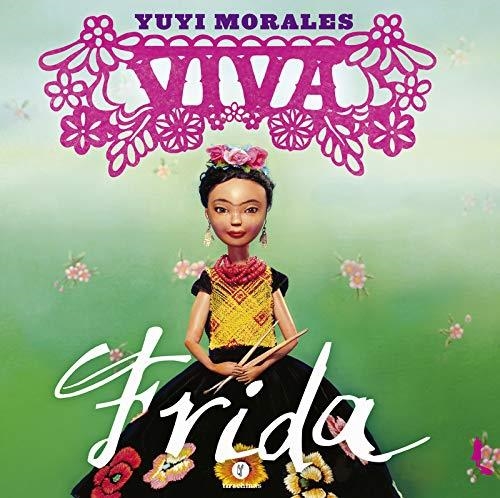 Viva Frida | 9788494730146 | Morales, Yuyi | Librería Castillón - Comprar libros online Aragón, Barbastro