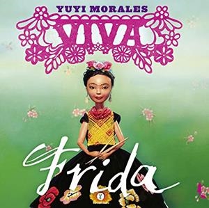 Viva Frida | 9788494730146 | Morales, Yuyi | Librería Castillón - Comprar libros online Aragón, Barbastro
