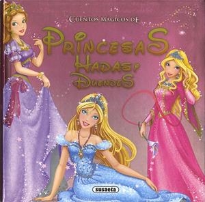 Cuentos mágicos de princesas, hadas y duendes | 9788467764741 | Susaeta, Equipo | Librería Castillón - Comprar libros online Aragón, Barbastro
