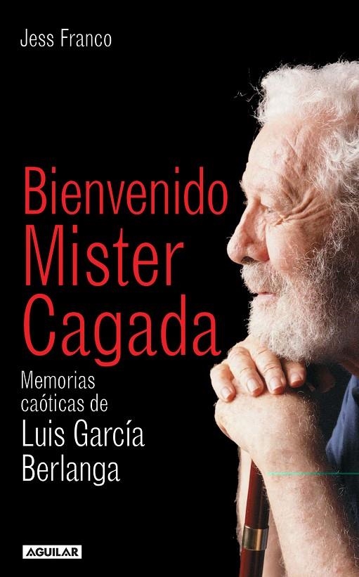 BIENVENIDO MISTER CAGADA | 9788403095809 | FRANCO MANERA, JESUS | Librería Castillón - Comprar libros online Aragón, Barbastro