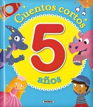 Cuentos cortos para 5 años | 9788467765052 | Susaeta, Equipo | Librería Castillón - Comprar libros online Aragón, Barbastro