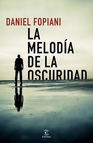 La melodía de la oscuridad | 9788467054200 | Fopiani, Daniel | Librería Castillón - Comprar libros online Aragón, Barbastro