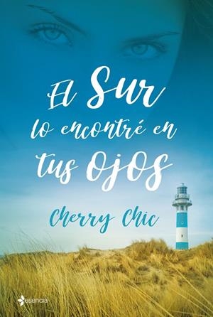 El sur lo encontré en tus ojos | 9788408199755 | Cherry Chic | Librería Castillón - Comprar libros online Aragón, Barbastro