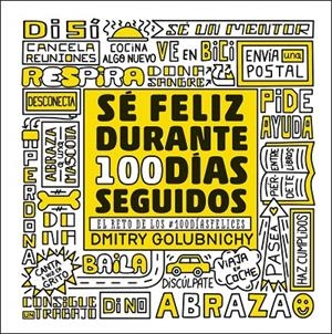 Sé feliz durante 100 días seguidos | 9788448025335 | Golubnichy, Dmitry | Librería Castillón - Comprar libros online Aragón, Barbastro