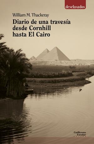 Diario de una travesía desde Cornhill hasta El Cairo | 9788417134549 | Thackeray, William T. | Librería Castillón - Comprar libros online Aragón, Barbastro