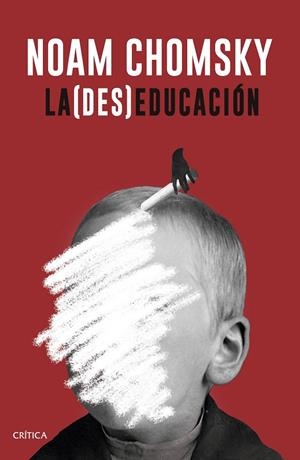 La (des)educación | 9788498929706 | Chomsky, Noam | Librería Castillón - Comprar libros online Aragón, Barbastro