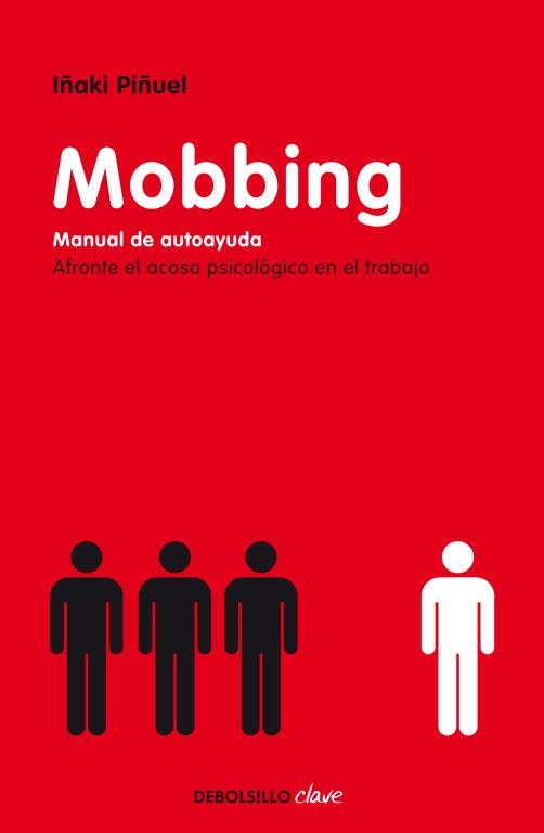 MOBBING MANUEL DE AUTOAYUDA (DEBOLSILLO) | 9788497937450 | PIÑUEL, IÑAKI | Librería Castillón - Comprar libros online Aragón, Barbastro