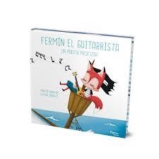 Fermín el guitarrista, un pirata pacifista | 9788494781384 | Barrero Martínez, Montse | Librería Castillón - Comprar libros online Aragón, Barbastro
