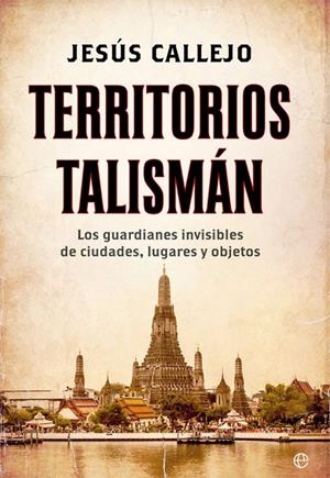 Territorios talismán | 9788491644798 | Callejo, Jesús | Librería Castillón - Comprar libros online Aragón, Barbastro