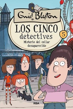 Los 5 detectives 5: Misterio del collar desaparecido | 9788427217256 | Enid Blyton | Librería Castillón - Comprar libros online Aragón, Barbastro