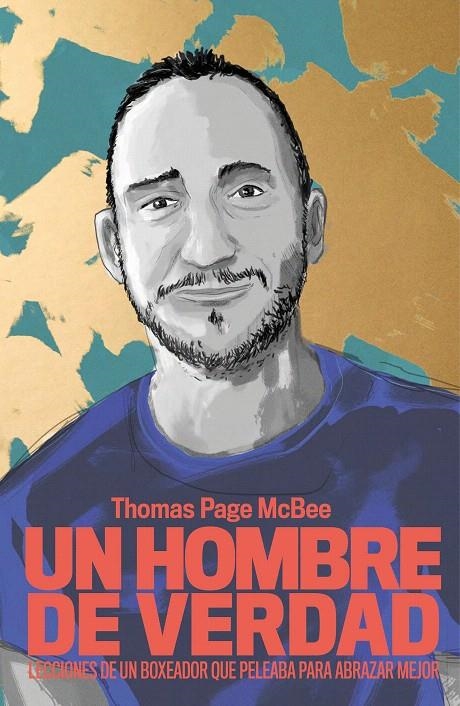 Un hombre de verdad | 9788499987101 | Page McBee, Thomas | Librería Castillón - Comprar libros online Aragón, Barbastro