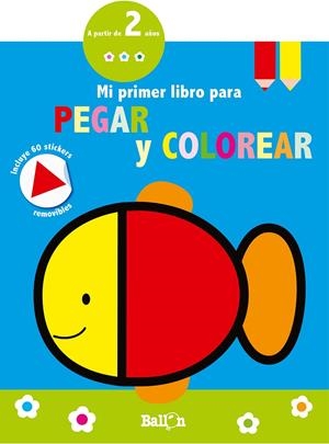 PEZ - Mi primer libro para pegar y colorear | 9789403210681 | Ballon | Librería Castillón - Comprar libros online Aragón, Barbastro