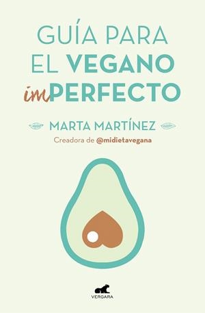 Guía para el vegano (Im)Perfecto | 9788416076918 | Marta Martínez Canal | Librería Castillón - Comprar libros online Aragón, Barbastro
