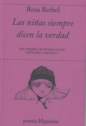 Las niñas siempre dicen la verdad | 9788490021286 | Berbel, Rosa | Librería Castillón - Comprar libros online Aragón, Barbastro