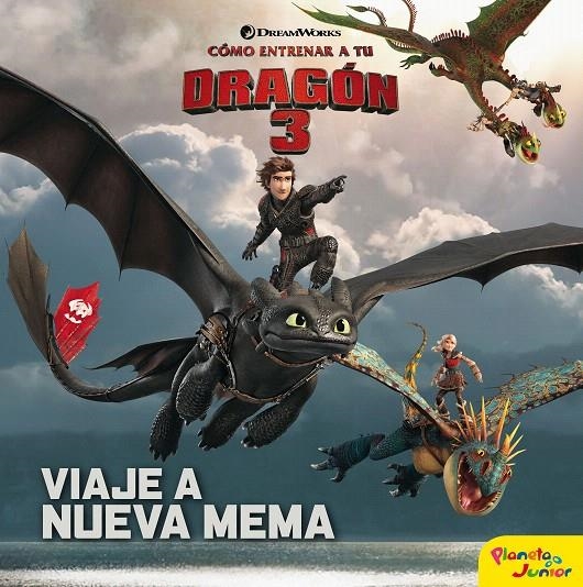 Cómo entrenar a tu dragón 3. Viaje a Nueva Mema | 9788408201694 | Dreamworks | Librería Castillón - Comprar libros online Aragón, Barbastro