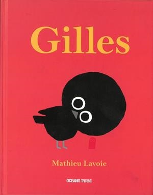 GILLES | 9786075277554 | Lavoie, Mathieu | Librería Castillón - Comprar libros online Aragón, Barbastro