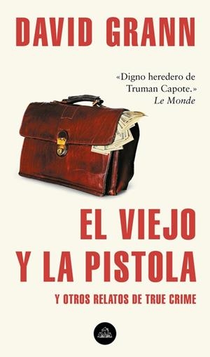 El viejo y la pistola | 9788439735366 | David Grann | Librería Castillón - Comprar libros online Aragón, Barbastro