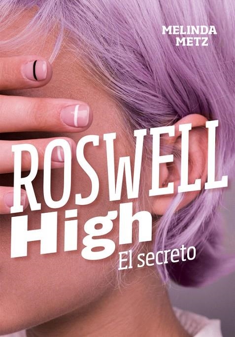 El secreto (Roswell High) | 9788420434278 | Melinda Metz | Librería Castillón - Comprar libros online Aragón, Barbastro